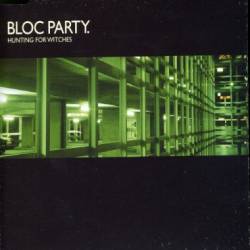 Bloc Party : Hunting Witches